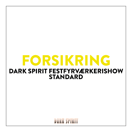 Aflysningsforsikring Dark Spirit Festfyrværkerishow Standard