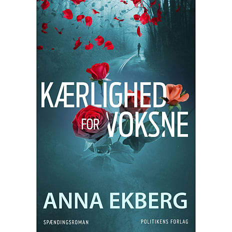Politikens Forlag Kærlighed for voksne - Anna Ekberg