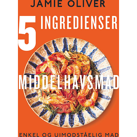 Lindhardt og Ringhof 5 ingredienser: Middelhavsmad - Jamie Oliver