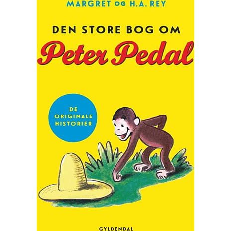 Gyldendal Den store bog om Peter Pedal - Margret og H.A. Rey
