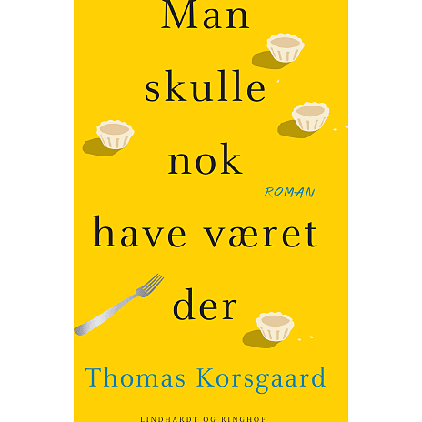 Lindhardt & Ringhof Man skulle nok have været der