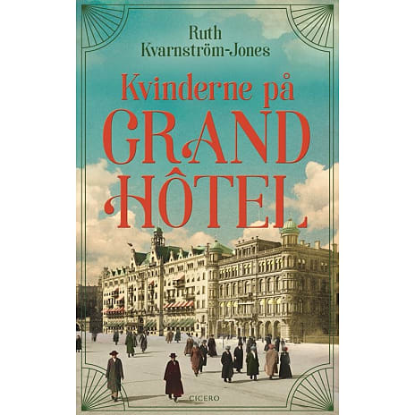 Cicero Kvinderne på Grand Hotel - Ruth Kvarnström-Jones