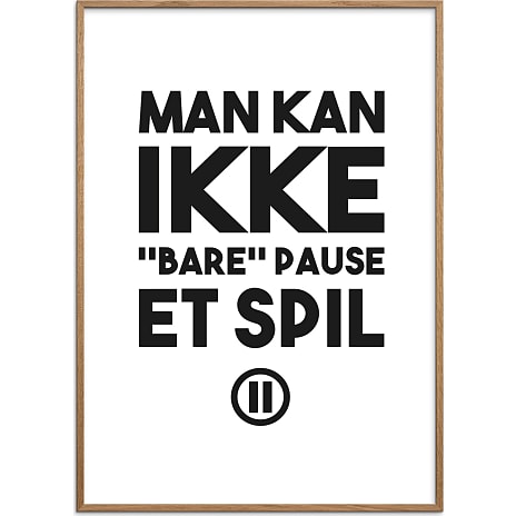 Citatplakat Gamer, Man kan ikke "bare" pause - 50x70 cm 1 stk.