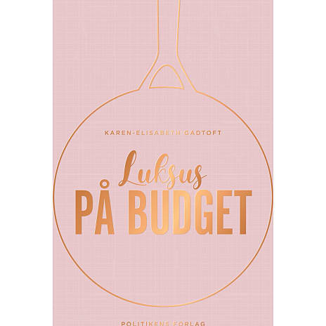 Politikens Forlag Luksus på budget - Karen-Elisabeth Gadtoft 1 stk.