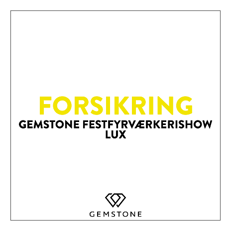Aflysningsforsikring Gemstone Festfyrværkerishow Lux