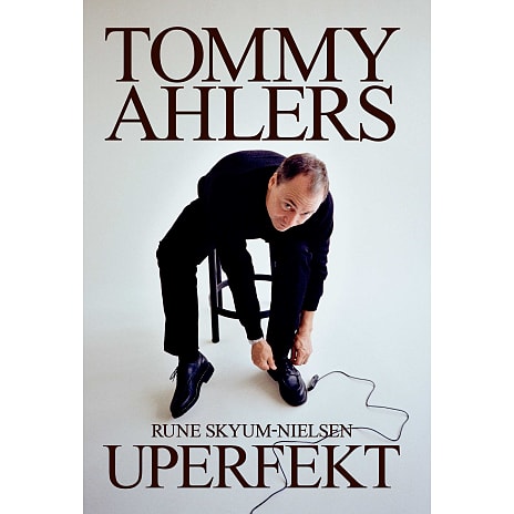 Politikens Forlag Tommy Ahlers - Uperfekt - Rune Skyum-Nielsen og Tommy Ahlers 1 stk.