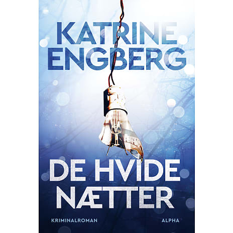 Alpha De hvide nætter - Katrine Engberg
