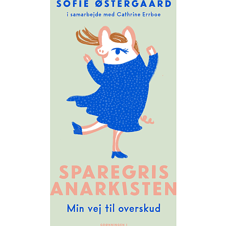 Grønningen 1 Sparegrisanarkisten - Sofie Østergaard og Cathrine Errboe