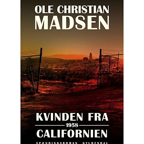 Gyldendal Kvinden fra Californien - Ole Christian Madsen 1 stk.