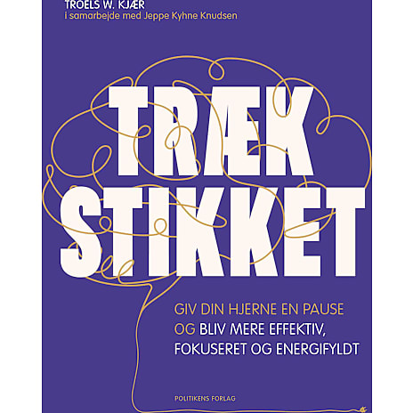 Politikens Forlag Træk stikket - Troels W. Kjær 1 stk.