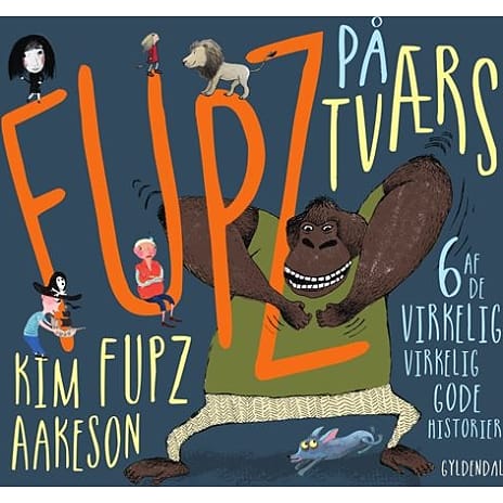 Gyldendal Fupz på tværs - Kim Fupz Aakeson