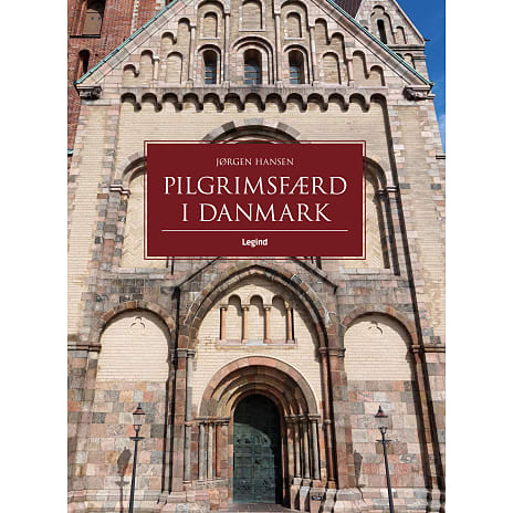 Legind Pilgrimsfærd i Danmark - Jørgen Hansen