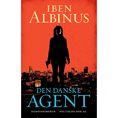 Politikens Forlag Den danske agent - Iben Albinus