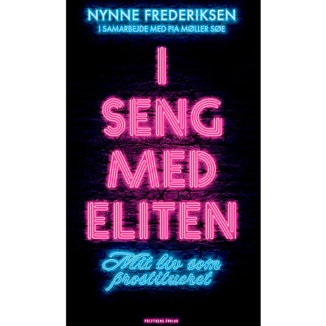 Politikens Forlag I seng med eliten - Nynne Frederiksen og Pia Møller Søe