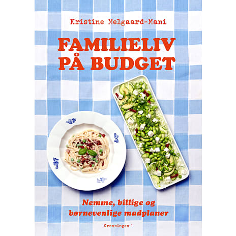 Grønningen 1 Familieliv på budget - Kristine Melgaard-Mani