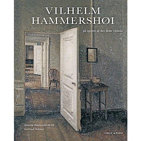 Lindhardt & Ringhof Vilhelm Hammershøi - På sporet af det åbne billede