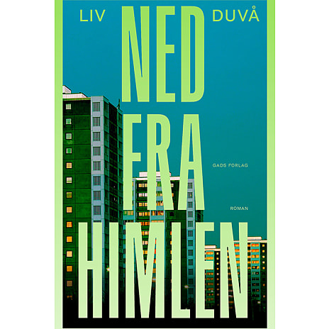 Gads Forlag Ned fra himlen - Liv Duvå