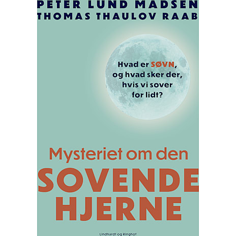 Lindhardt & Ringhof Mysteriet om den sovende hjerne - Peter Lund Madsen