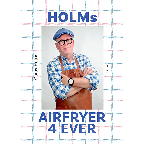Gutkind Holms Airfryer 4Ever - Claus Holm