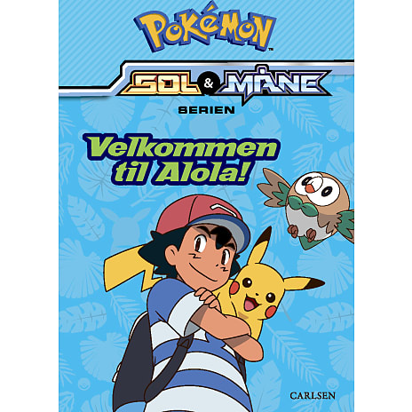Carlsen Pokémon: Velkommen til Alola!