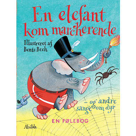 Forlaget Alvilda En elefant kom marcherende - Bente Bech