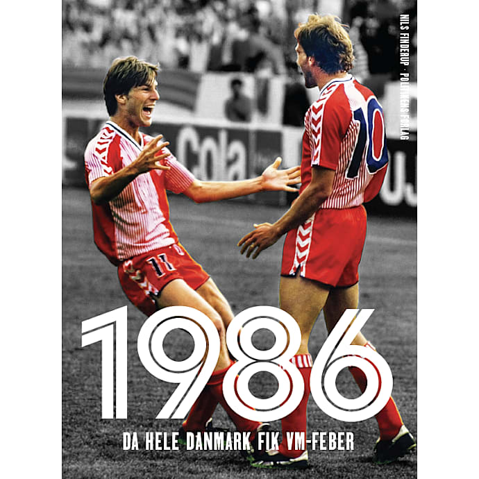 Politikens forlag - Da hele Danmark fik VM-feber 1986