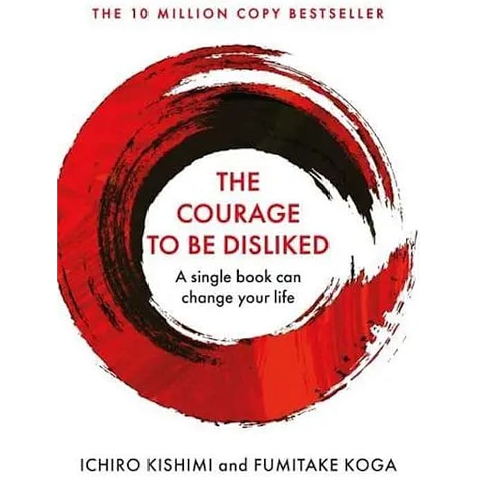 Legind The Courage To Be Disliked - Ichiro Kishimi og Fumitake Koga