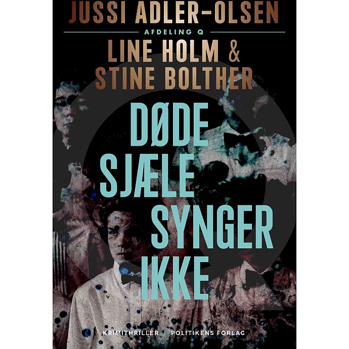 Døde sjæle synger ikke - Jussi Adler-Olsen, Line Holm & Stine Bolther