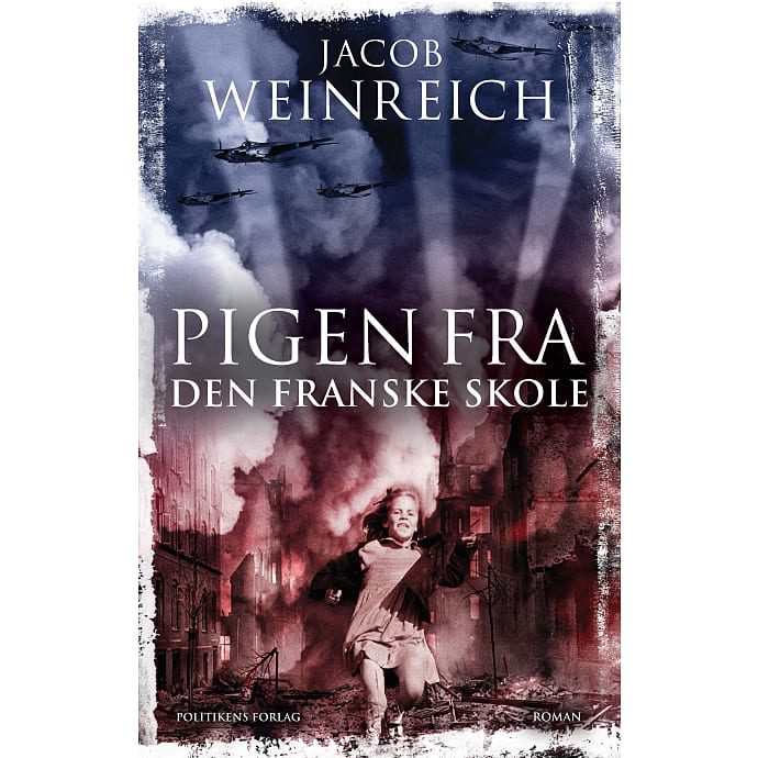 Politikens Forlag Pigen fra den franske skole - Jacob Weinreich