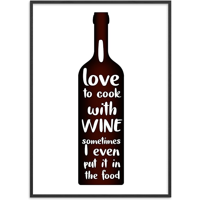 Citatplakat I love to cook with wine 30x40