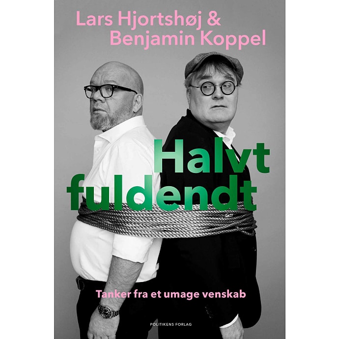 Politikens Forlag Halvt fuldendt - Lars Hjortshøj og Benjamin Koppel