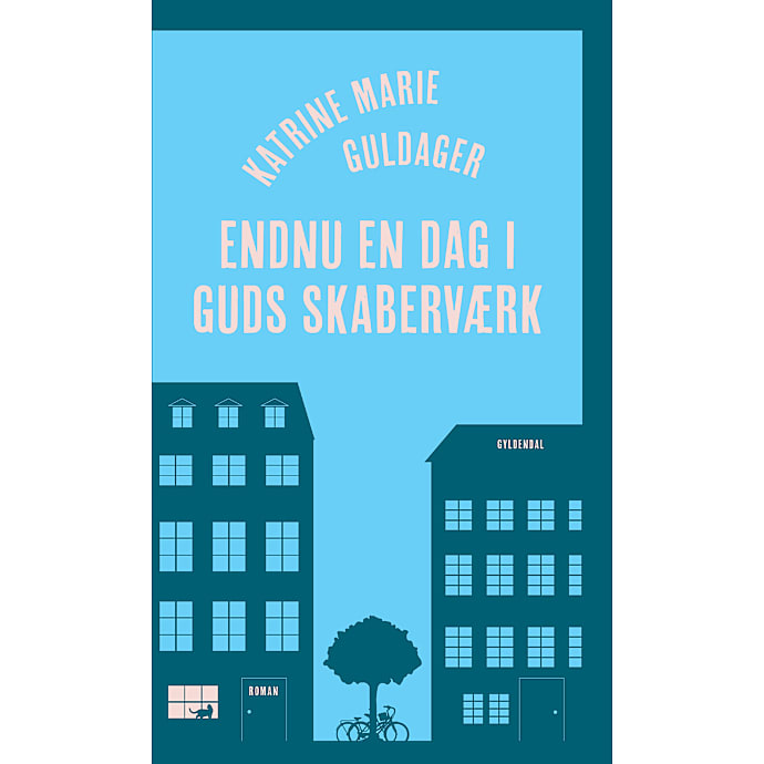 Gyldendal Endnu en dag i guds skaberværk - Katrine Marie Guldager