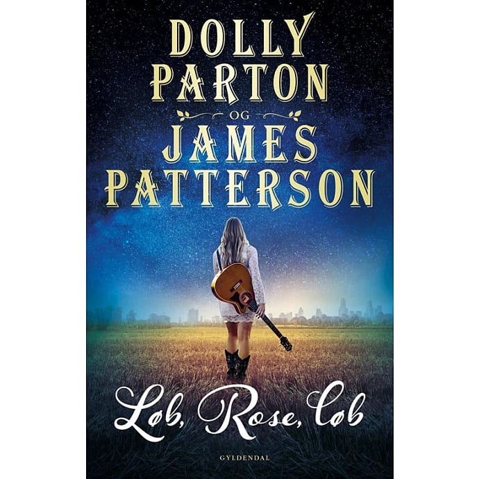 Gyldendal Løb, Rose, løb - Dolly Parton og James Patterson