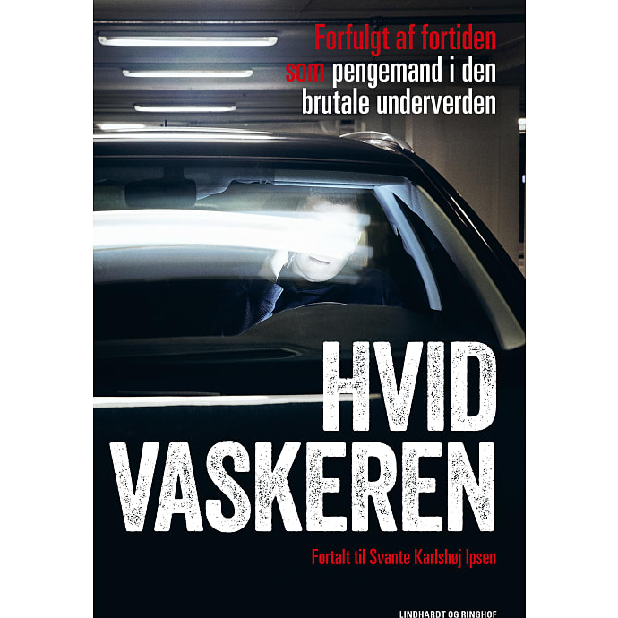 Lindhardt & Ringhof Hvidvaskeren - Svante Karlshøj Ipsen