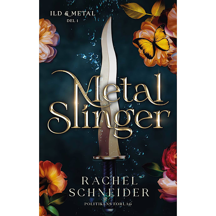 Metal Slinger - Ild og Metal del 1 - Rachel Schneider