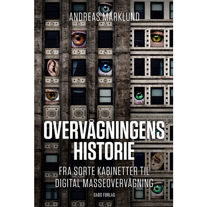 Gads Forlag Overvågningens historie - Andreas Marklund