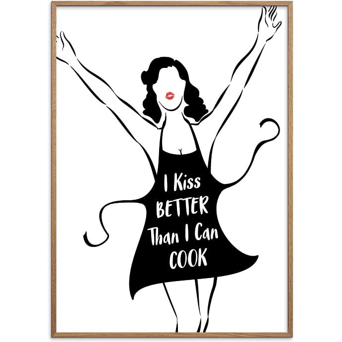 Citatplakat I kiss better than I cook 30x40