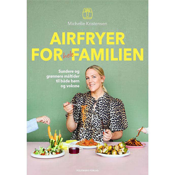 Politikens Forlag Airfryer for hele familien