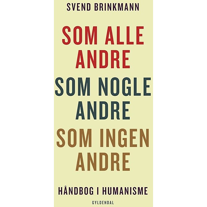 Som alle andre Som nogle andre Som ingen andre - Svend Brinkmann