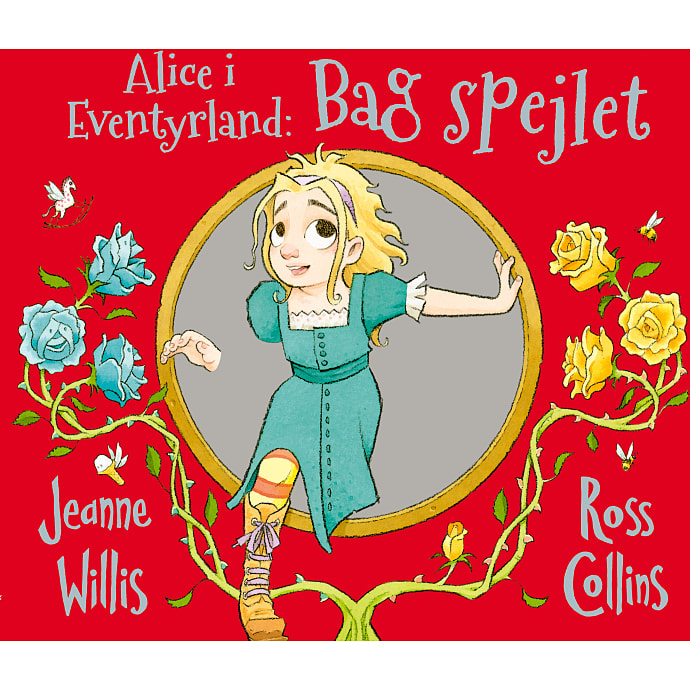 Alvilda Alice i Eventyrland - Bag spejlet af Jeanne Willis