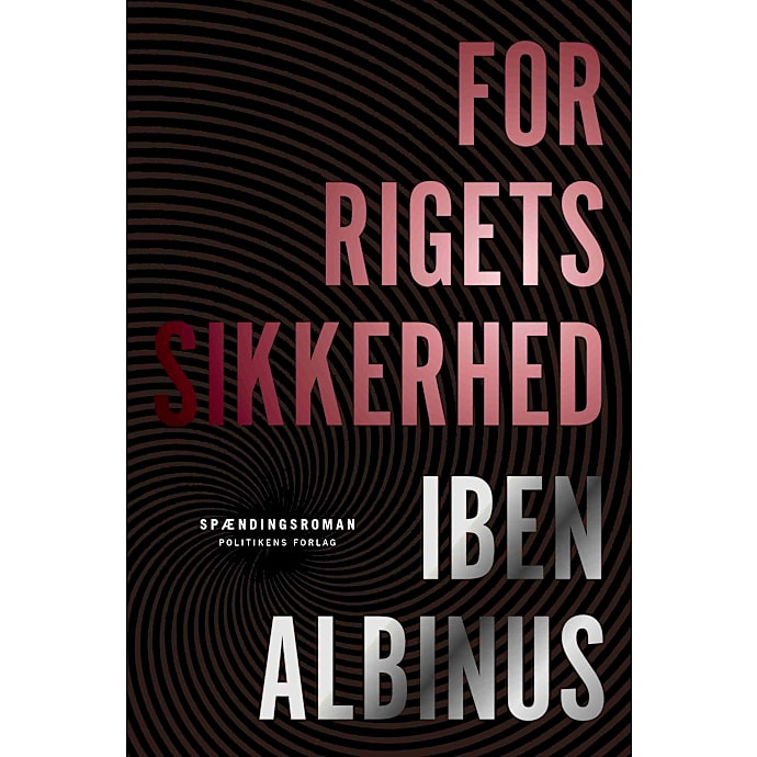 Politikens Forlag For rigets sikkerhed Iben Albinus