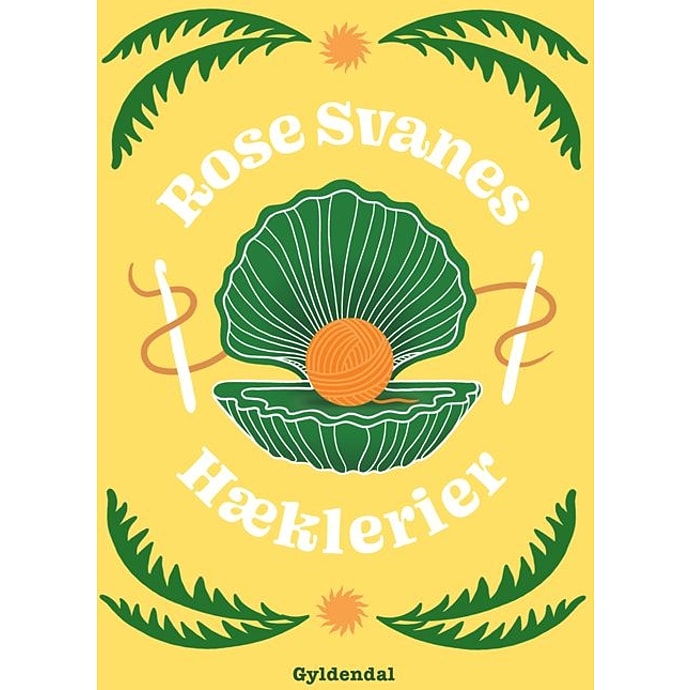 Gyldendal Rose Svanes hæklerier