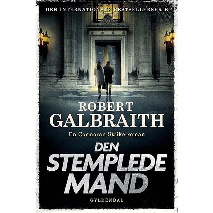 Gyldendal Den Stemplede Mand Robert Galbraith