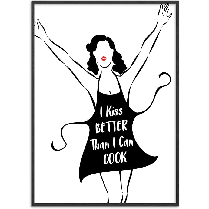 Citatplakat I kiss better than I cook 50x70