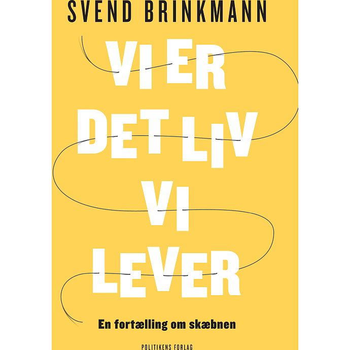Vi er det liv vi lever