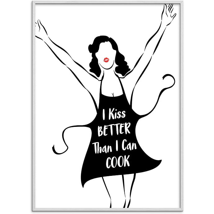Citatplakat I kiss better than I cook 50x70