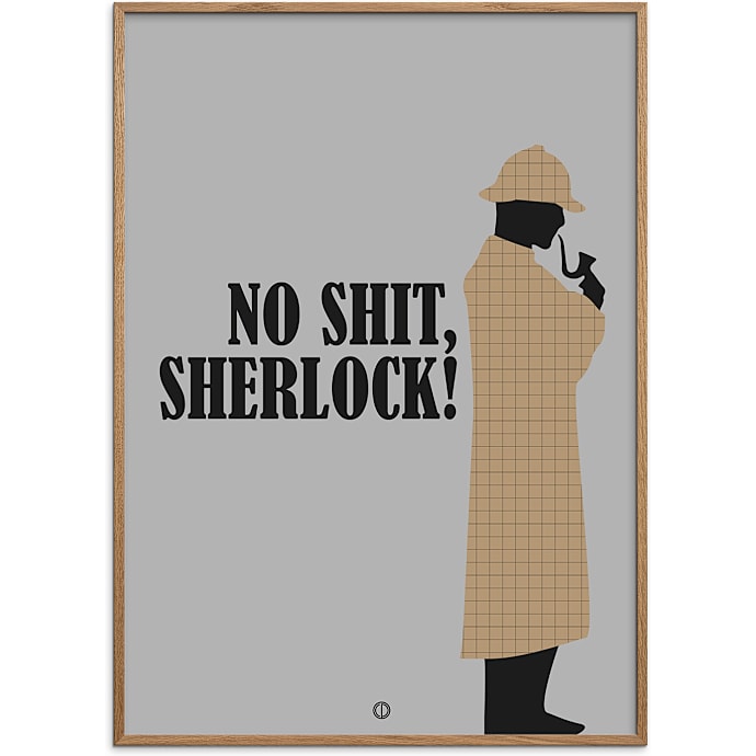 Citatplakat No shit, Sherlock! 70x100 cm