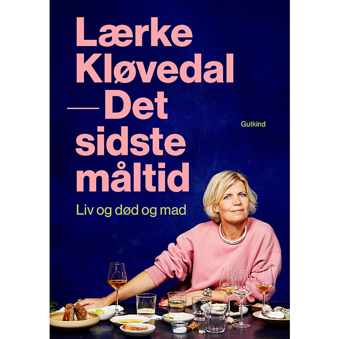 Gutkind Det sidste måltid - Lærke Kløvedal