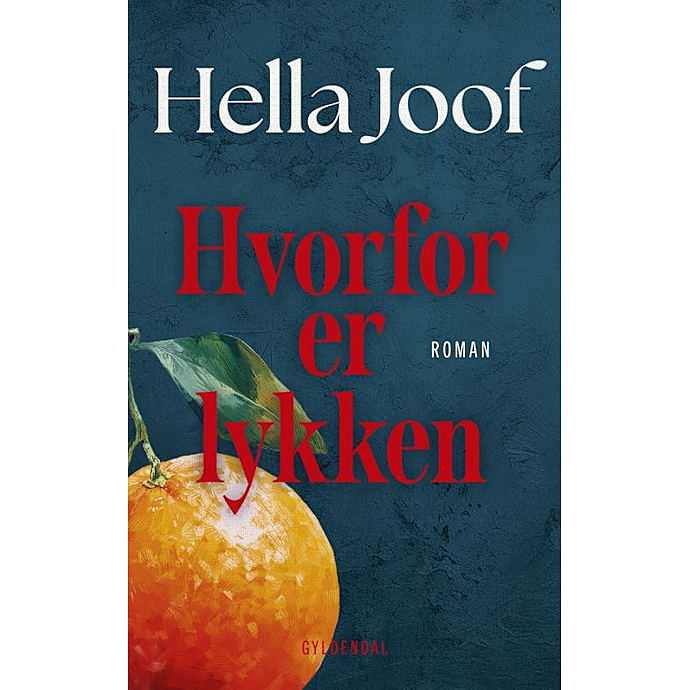 Gyldendal Hvorfor er lykken Hella Joof