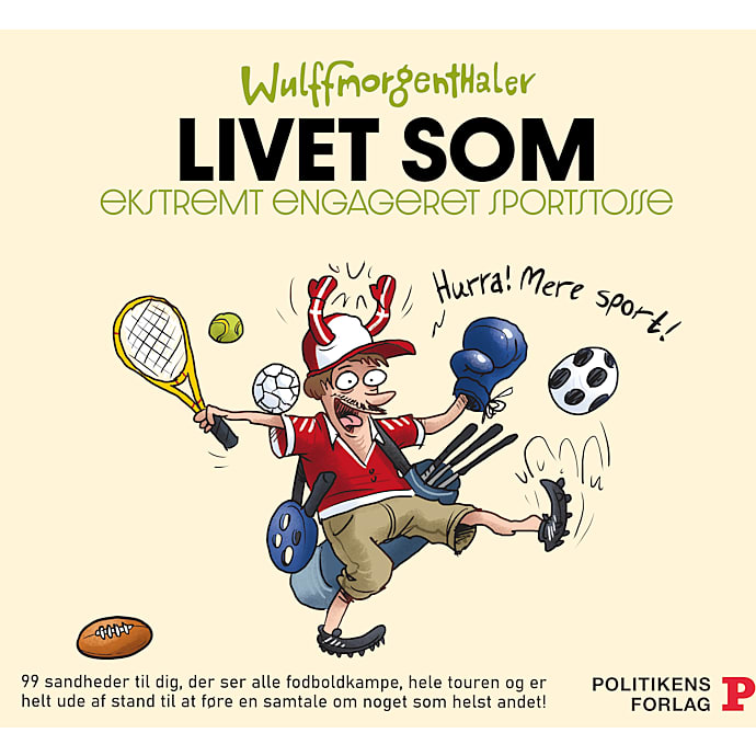 Livet som esktremt engageret sportstosse - Wulffmorgenthaler